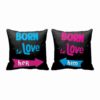 Romantic Born to Love Couple Cushion Covers–Set of 2 Double Side Printed