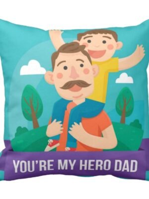 Dad You are My Hero Cushion Cover from Son