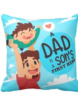 Dad is Sons First Hero Cushion Cover