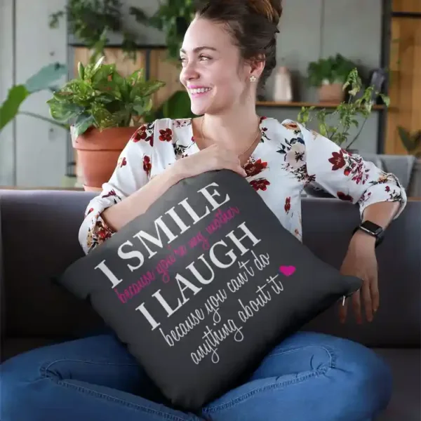 I Smile I Laugh Funny Teasing Mom Cushion Cover