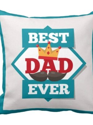 King Best Dad Ever Cushion Cover