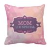 Personalized Mom U Are Special Double Side Printed Cushion Cover