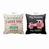 Mummy I Love You to the Moon and Back Double Sided Printed Cushion Cover