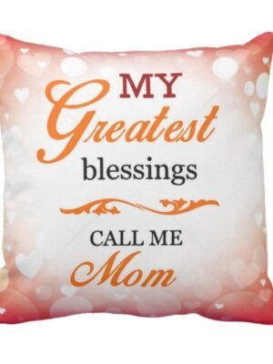 My Greatest Blessings Call me Mom Cushion Cover