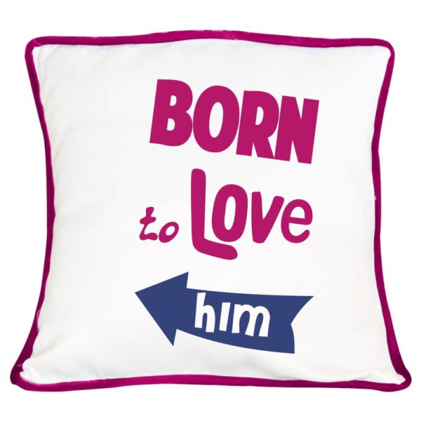 Romantic Born to Love Couple Cushion Covers–Set of 2 Double Side Printed