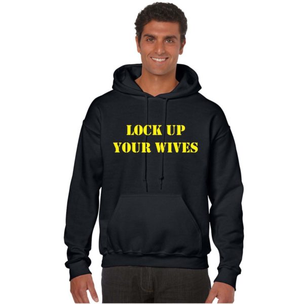 Lock Up Wives Daughters Parent And Kid Hoodies