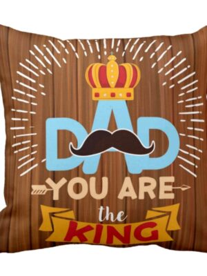 You are King Dad Cushion Cover