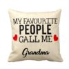 My Favourite People Call me Grandma Cushion Cover