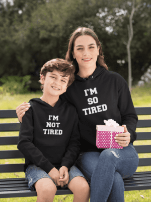 I Am So Tired Mom Child Family Sweatshirts