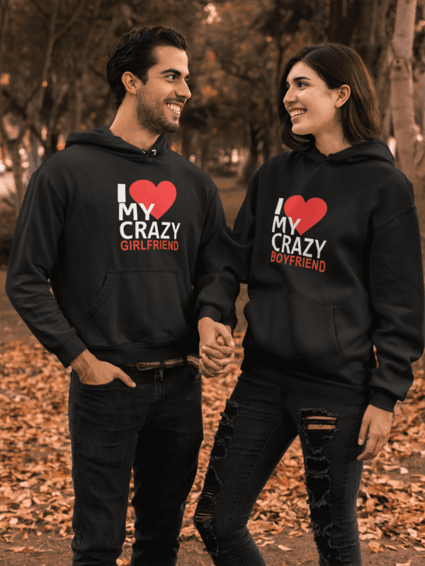 Crazy Boyfriend and Girlfriend Couple Hoodies