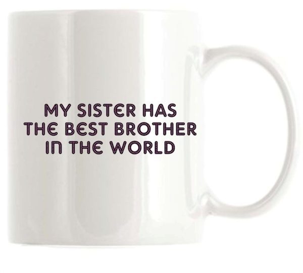 My Sister has the Best Brother Mug