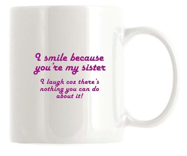 Funny Teasing I Smile I Laugh Sister Magic  Mug