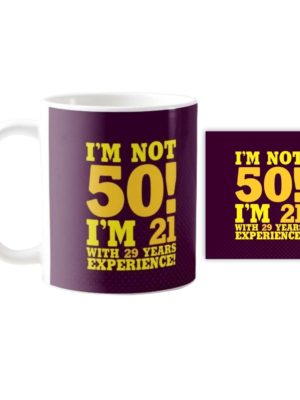 50th-Birthday-Gifts-I-M-Not-50-I-am-21-Coffee-Mug-1