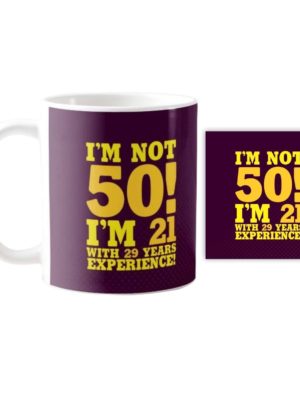 50th Birthday Gifts I M Not 50 I am 21 Coffee Mug