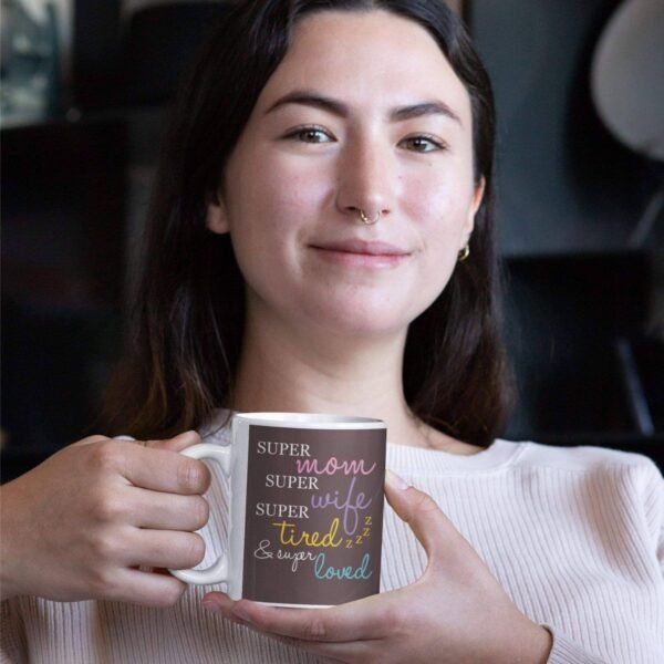 Super Mom Super Wife Coffee Mug