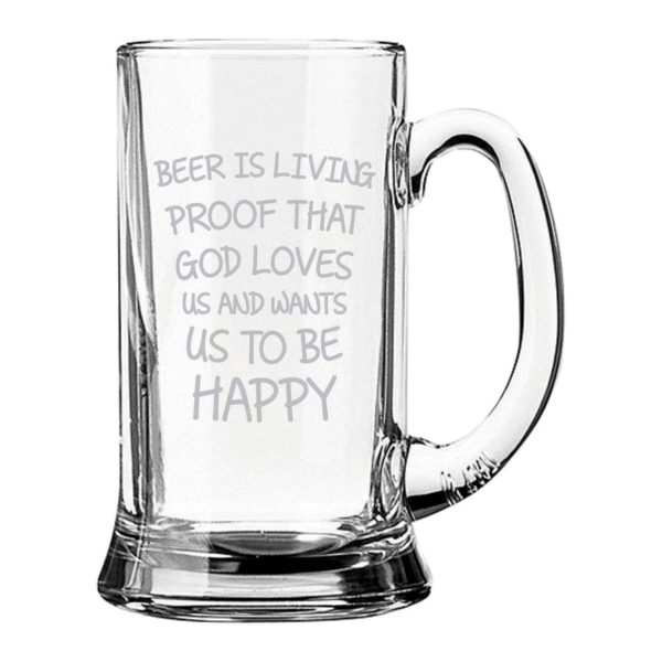 Beer Is A Living Proof That God Wants Us To Be Happy Engraved Beer Mug