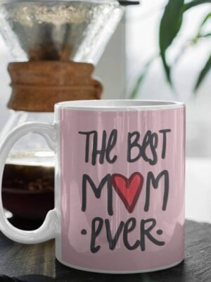 The Best Mom Ever Coffee Mug