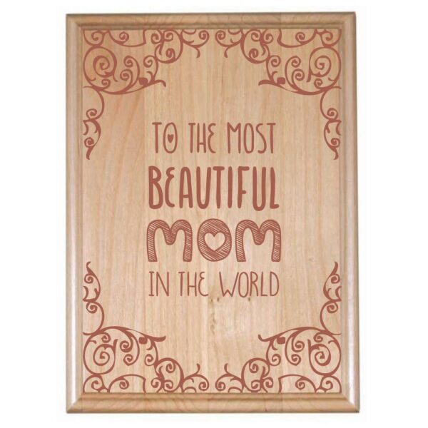 Most Beautiful Mom Engraved Plaque