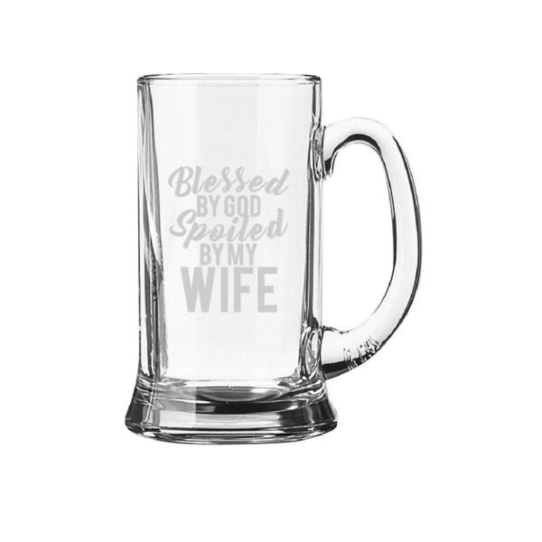 Blessed By God Spoiled By My Wife Beer Mug
