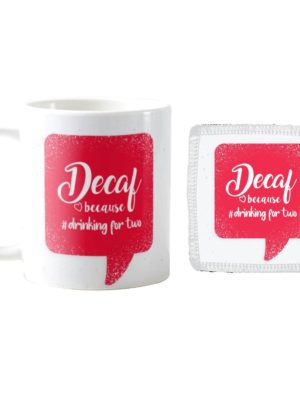 Decaf Because Drinking for Two Mom Coffee Mug