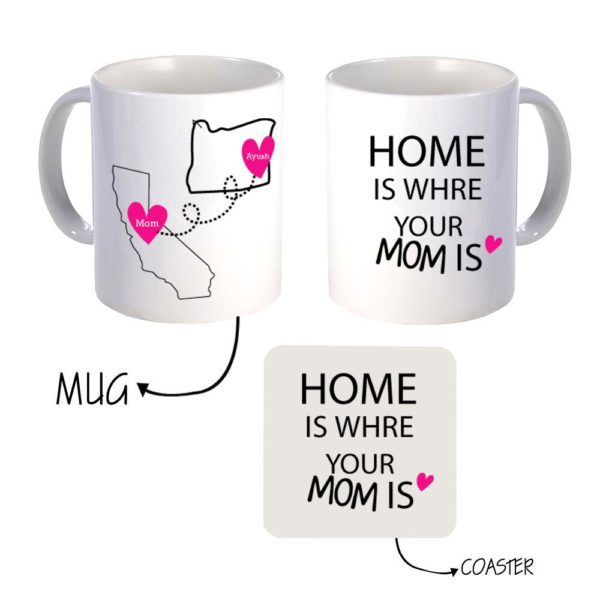 Customized Home Is Where Mom Is Mug