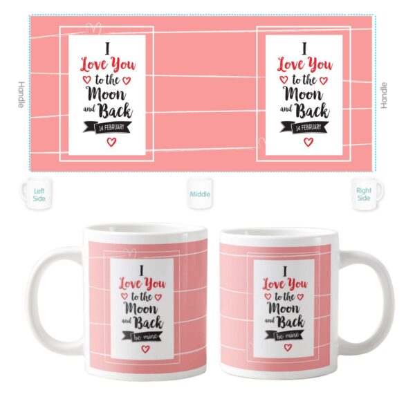 I Love You to the Moon and Back Be Mine Coffee Mug