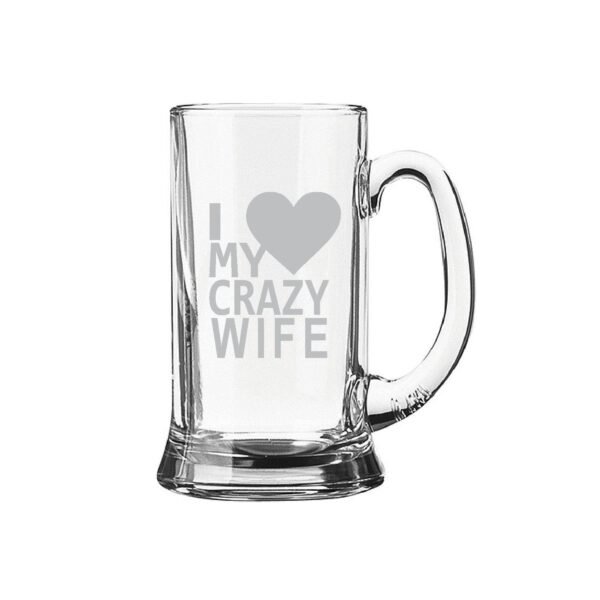 Engraved I love You My Crazy Wife Beer Mug