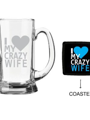 Engraved I love You My Crazy Wife Beer Mug