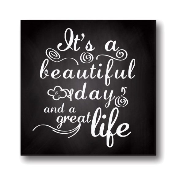 Beautiful Day and Great Life Canvas Frame