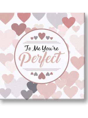 You are Perfect for Me Painting Canvas Frame