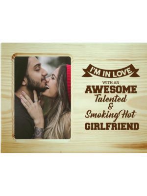 Awesome Talented Girlfriend Engraved Photo Frame