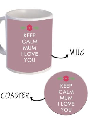 Keep Calm I Love You Mum Mug with Coaster