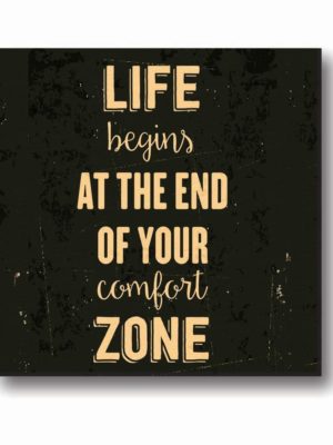 Life Begins at the End of Comfort Zone Motivational Canvas Frame