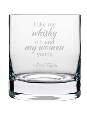 Old Whisky is Like Young Women Engraved Whiskey Glass