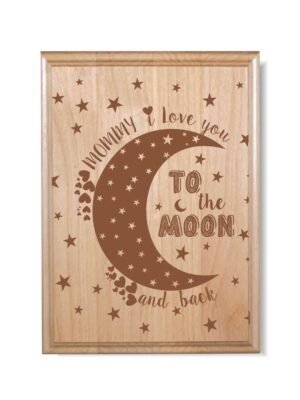 Mummy I love You to the Moon and Back Engraved Plaque
