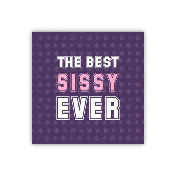 The Best Sissy Ever Coffee Mug