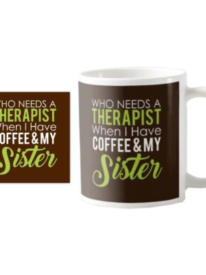 Therapist Sister Mug