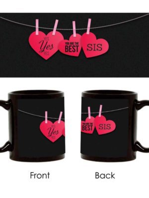 Yes! Yes! You Are the Best Sis Black Mug