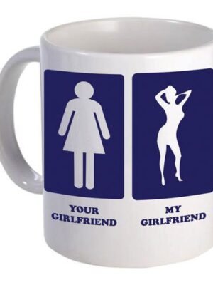 Your Girlfriend My Girlfriend Mug