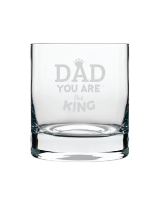 You are King Dad  Engraved Whiskey Glass