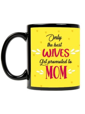 only-the-best-wives-get-promoted-to-mom-Mug-2