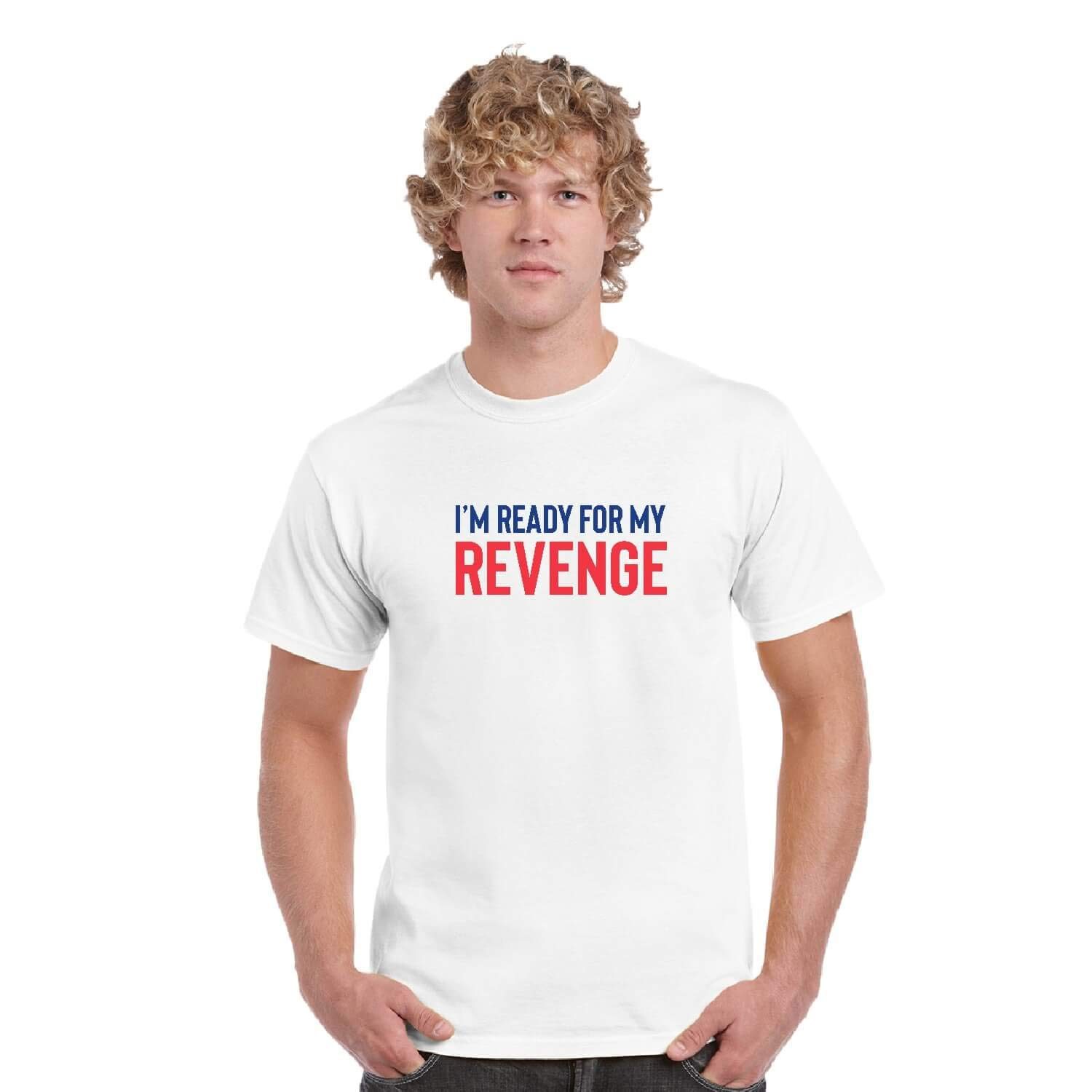 YaYa cafe� Holi T-Shirt T-Shirt I M Ready for My Revenge Mens Drifit Printed White