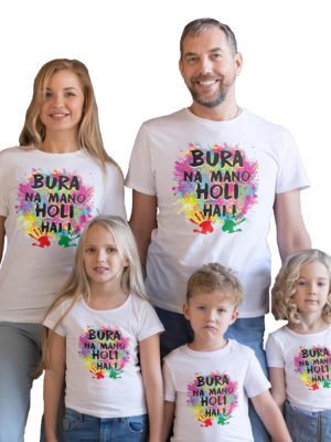 bura na mano holi hei family tshirt