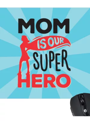 TheYaYaCafe Gifts for Mom Mouse Pad for Mother Mom is Our Super Hero