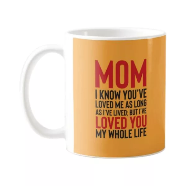 TheYaYaCafe Yaya Cafe Mothers Day Gifts for Mama I Have Loved You My Whole Life Coffee Mug with Coaster