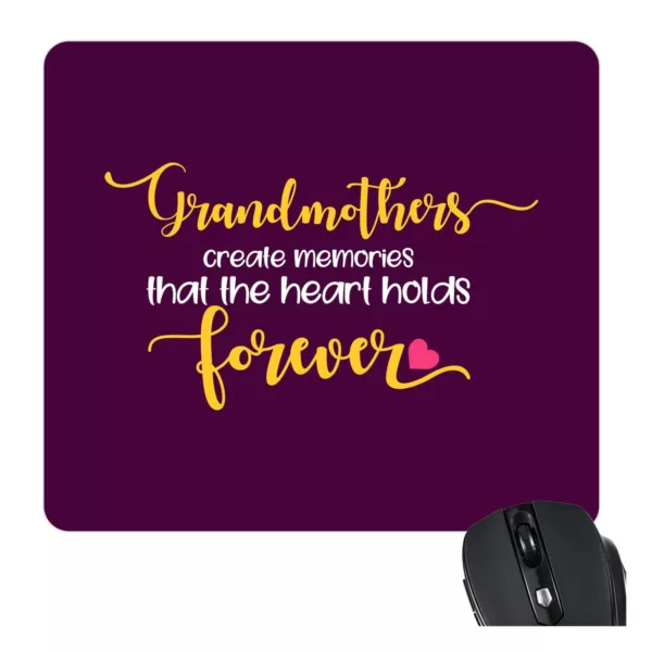 TheYaYaCafe Gifts for Mom Mouse Pad for Grandmother Grandmaa Create Memories That Our Heart Holds Forever