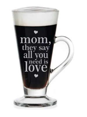 Engraved Glass Tea Cups for Mom - mom-all-you-need-is-love