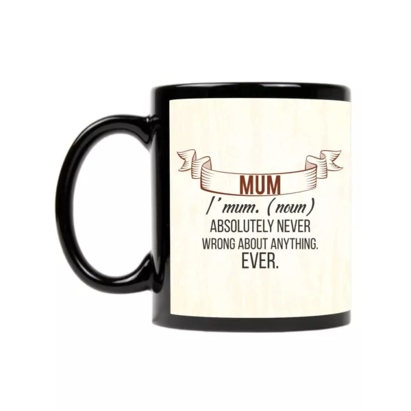 TheYaYaCafe Yaya Cafe Mothers Day Gifts Mum is Absolutely Never Wrong About Anything Coffee Mug with Coaster