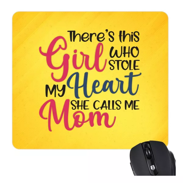 TheYaYaCafe Gifts for Mom Mouse Pad for There is This Girl Who Stole My Heart She Calls Me Mom Daughter