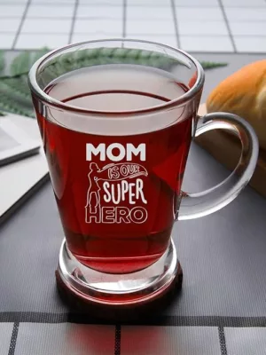 Mom is Our Super Hero Tea Cup